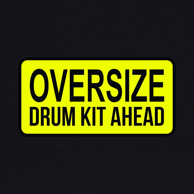 Oversize Drum Kit Ahead by drummingco